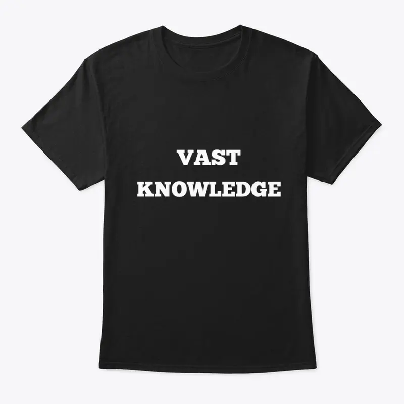 Vast knowledge