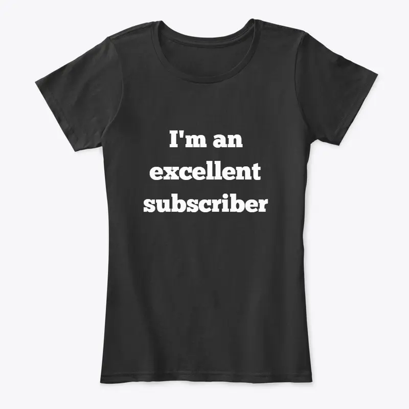 Excellent subscriber