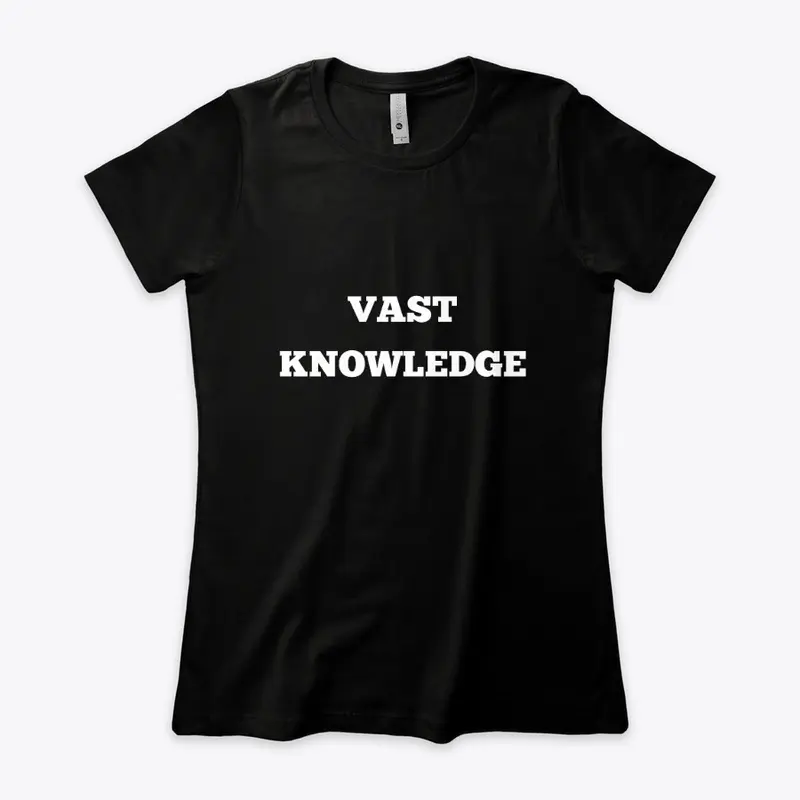 Vast knowledge