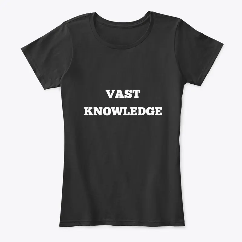 Vast knowledge